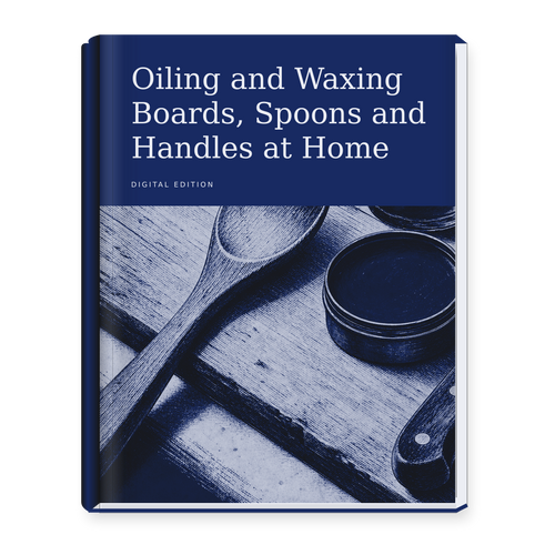 Oiling and Waxing Boards, Spoons and Handles at Home ebook cover
